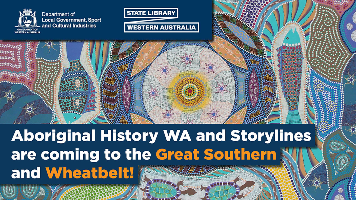 Aboriginal dot painting with text: Aboriginal History WA and Storylines are coming to the Great Southern and Wheatbelt