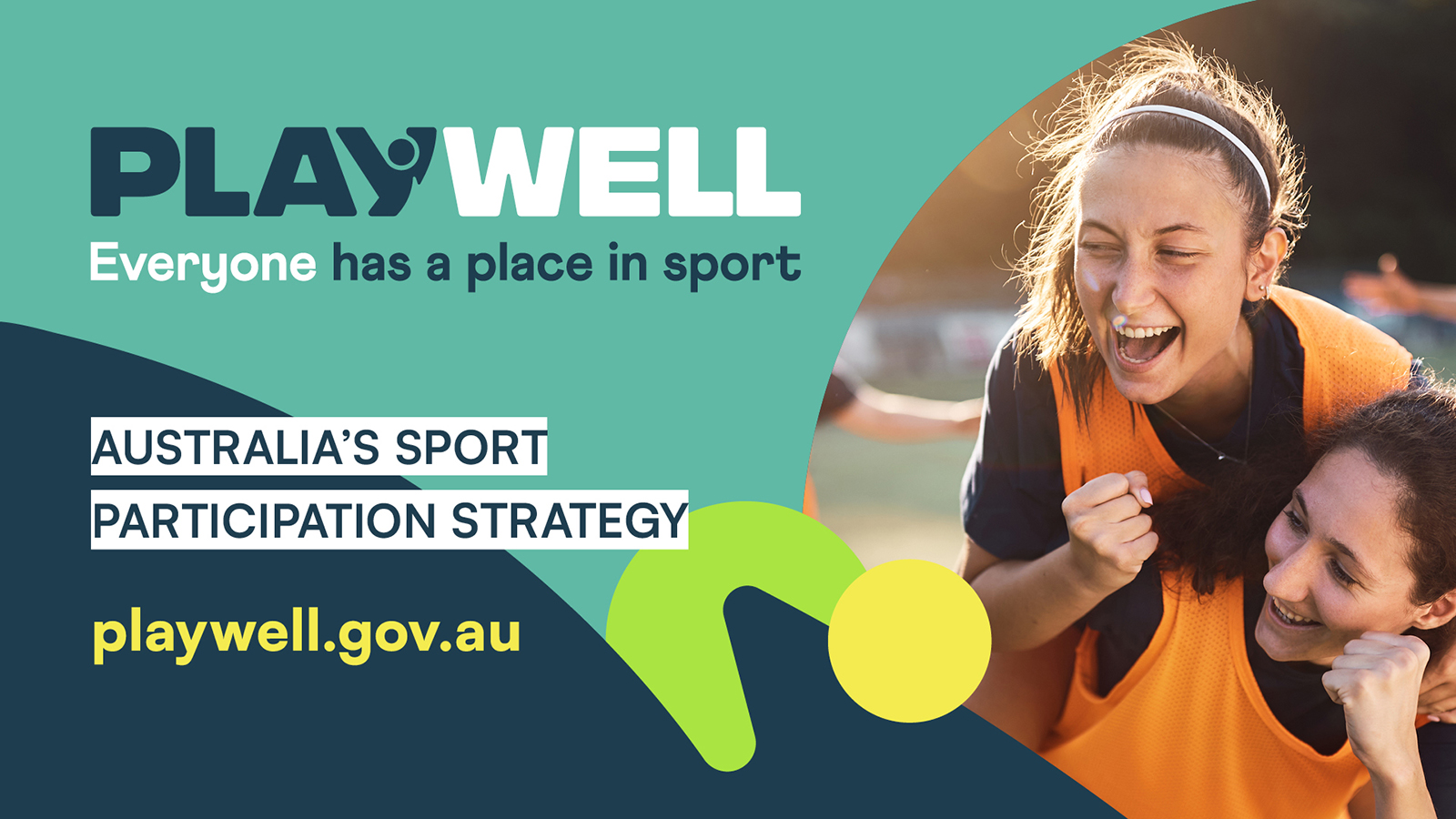 Two young people in sports clothes with text: Play well. Everyone has a place in sport. Playwell.gov.au