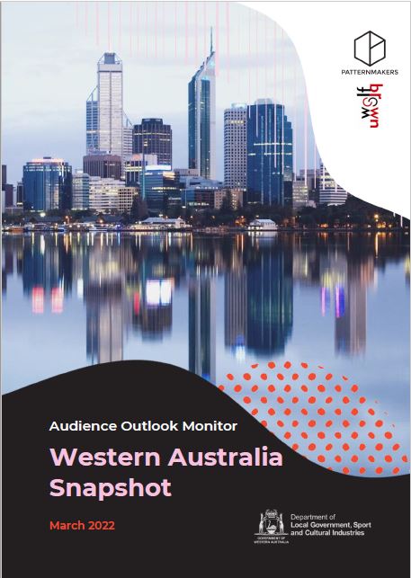 Audience Outlook Monitor. March 2022. Western Australia Snapshot