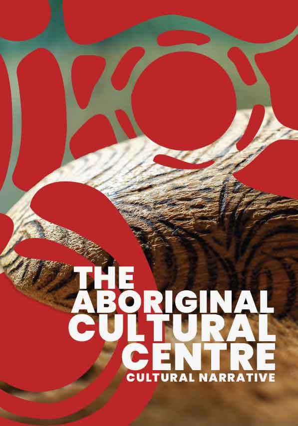 Cover image of the Aboriginal Cultural Centre Cultural Narrative document