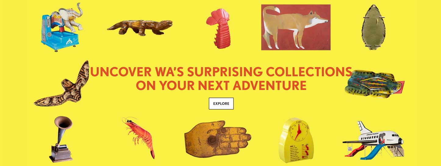 Different objects (such as animals and a gramophone) from museums on a yellow background with the words, 'Uncover WA's surprising collections on your next adventure'
