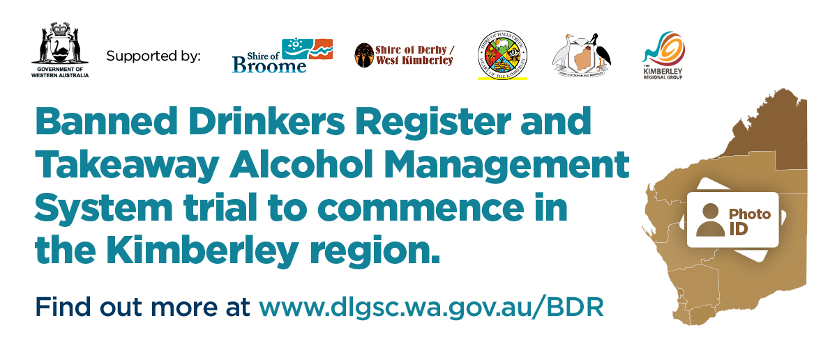 Banned Drinkers Register and Takeaway Alcohol Management System trial to commence in the Kimberley